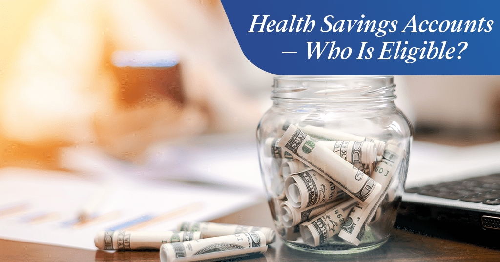 Health Savings Accounts - Who is Eligible? banner