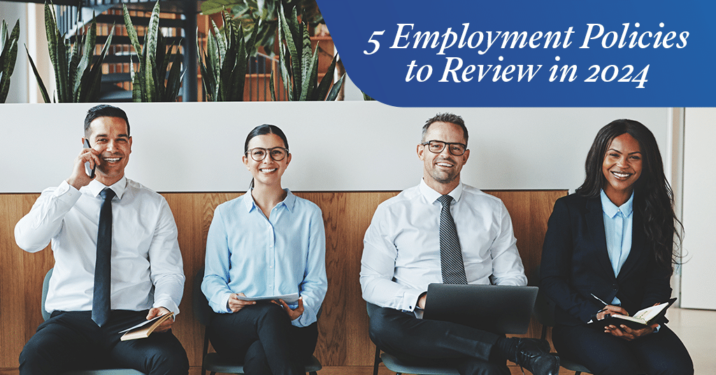 5 Employment Policies to Review in 2024